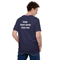 Keep Them Away From Me T-Shirt - Unisex Graphic Tee Streetwear - Thumbnail 26