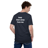 Keep Them Away From Me T-Shirt - Unisex Graphic Tee Streetwear - Thumbnail 38