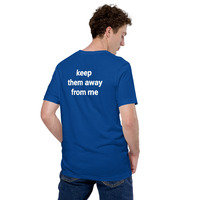 Keep Them Away From Me T-Shirt - Unisex Graphic Tee Streetwear - Thumbnail 46