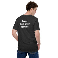 Keep Them Away From Me T-Shirt - Unisex Graphic Tee Streetwear - Thumbnail 50