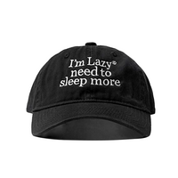I'M LAZY NEED TO SLEEP MORE CAP - Thumbnail 5