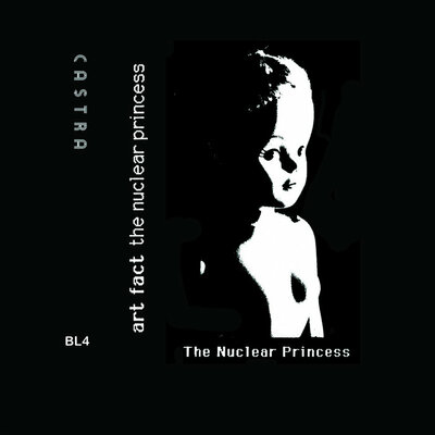 Art Fact "The Nuclear Princess" tape (Sweden 1992)