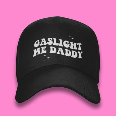 Gaslight me daddy cap