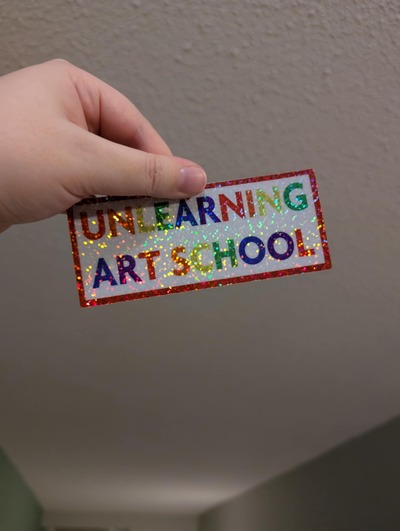 Unlearning Art School Glitter Holographic Sticker
