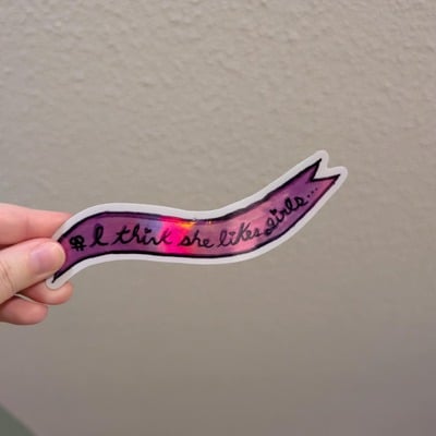 I think she likes girls metallic sticker