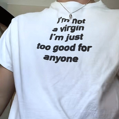 Free shipping-i'm just too good for anyone tee - Thumbnail 2