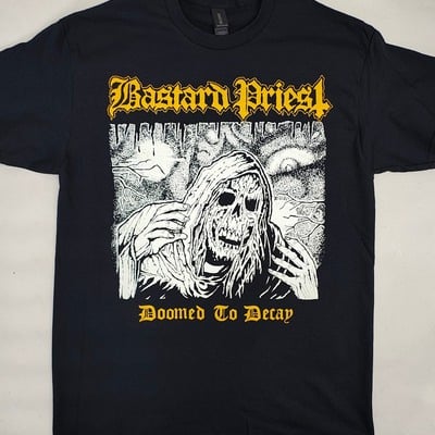 B*stard priest 'doomed to decay' t-shirt 