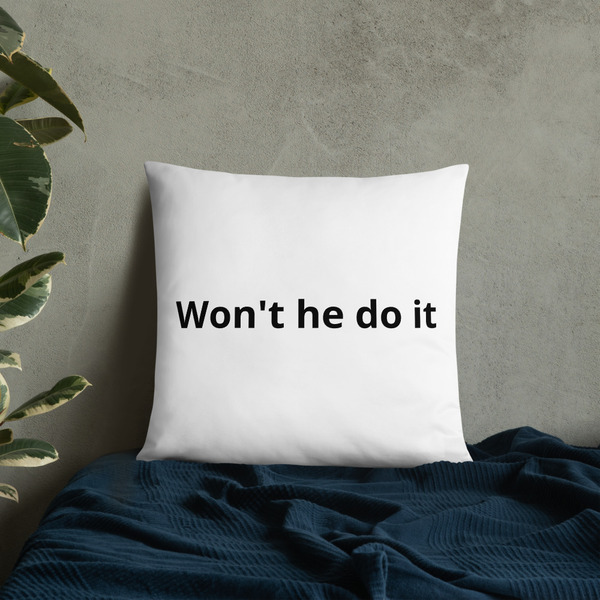 Won't he do it throw pillow 
