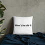 Won't he do it throw pillow -1