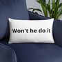 Won't he do it throw pillow -11