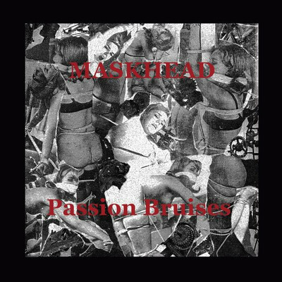 Maskhead 'passion bruises' cd