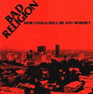 Bad Religion- How could hell be any worse? Lp
