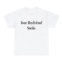 Free Shipping-YOUR BOYFRIEND S*CKS TEE - Thumbnail 1