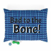 Bad to the Bone -Pet Bed - Thumbnail 1