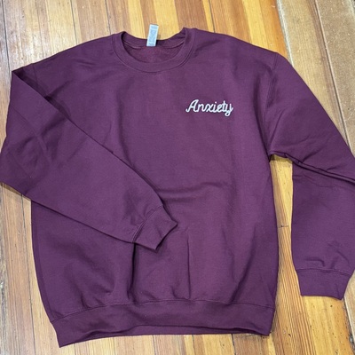 Anxiety maroon crew 