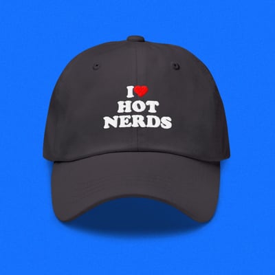 I love hot nerds cap