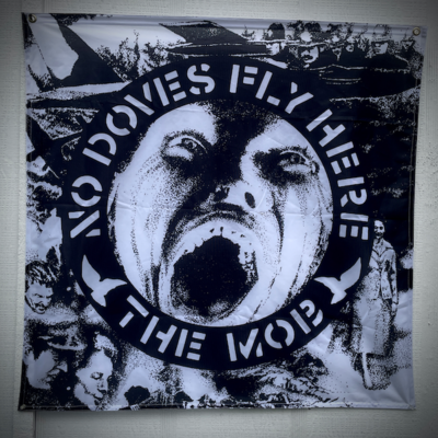 The mob no doves fly here banner/flag