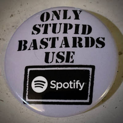Only stupid bastards help spotify