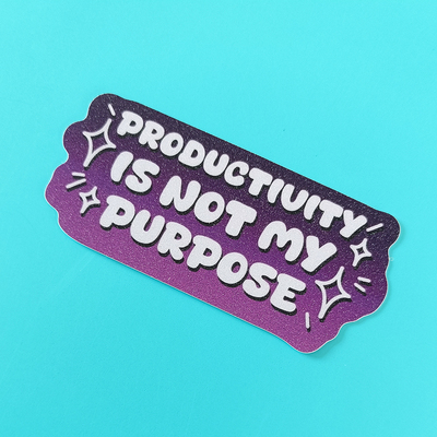 Productivity is not my purpose