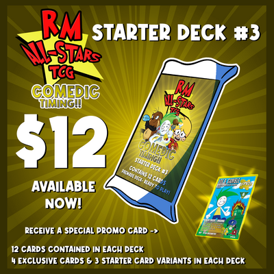 Starter Deck #3 - COMEDIC TIMING - RM Allstars TCG