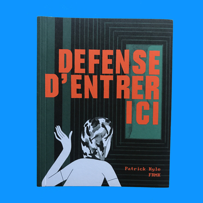 Defense d'entrer ici (french edition of don't come in here) published by frmk 