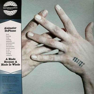 Alabaster DePlume - Blade Because a Blade Is Whole