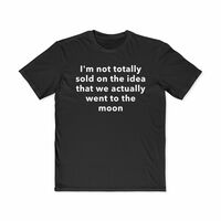 Free Shipping-"I'M NOT TOTALLY SOLD ON THE IDEA" TEE - Thumbnail 2