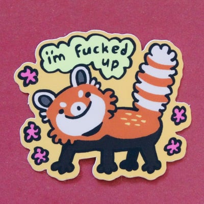 I'm f*cked up 2.1" matte sticker