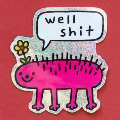 Well sh*t 2.3" glitter sticker