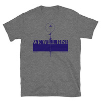 Soulganic "We Will Rise" Ultra-Soft Short-Sleeve Unisex T-Shirt - Thumbnail 1