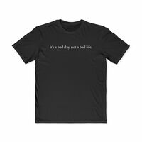 Free Shipping-IT'S A BAD DAY,NOT A BAD LIFE TEE - Thumbnail 2