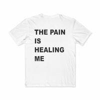 Free Shipping-THE PAIN IS HEALING ME TEE - Thumbnail 1
