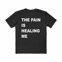 Free Shipping-THE PAIN IS HEALING ME TEE - Thumbnail 2