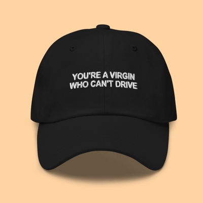 Free Shipping-"YOU'RE A VIRGIN WHO CAN'T DRIVE" CAP