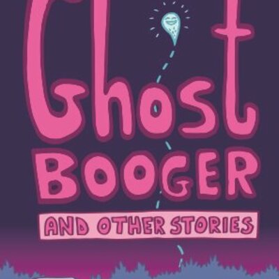 Ghost booger and other stories