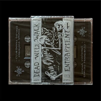 Entrapment, Dead Will Walk - Split (TAPE)