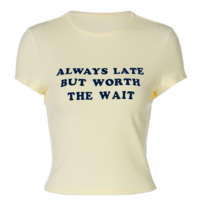 ALWAYS LATE BUT WORTH THE WAIT YELLOW TEE - Thumbnail 4