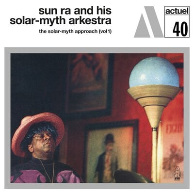 Sun ra & his solar myth arkestra - solar-myth approach: vol. 1