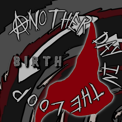 "another day in the loop: birth" physical cd
