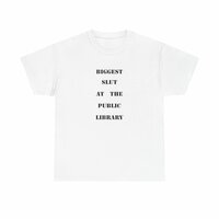 Free Shipping-BIGGEST SL*T AT THE PUBLIC LIBRARY TEE - Thumbnail 4