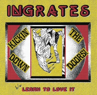 Ingrates - Kickin' Down The Door 7" EP