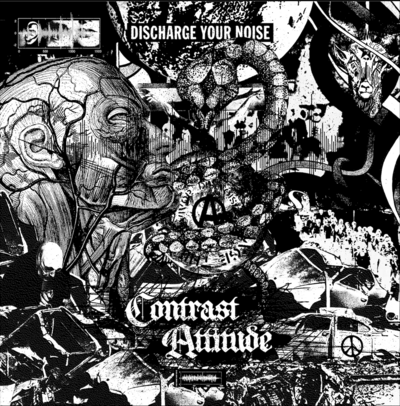 CONTRAST ATTITUDE - DISCHARGE YOUR NOISE LP