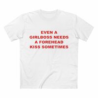 Free Shipping-EVEN A GIRLBOSS NEEDS A FOREHEAD KISS SOMETIMES TEE - Thumbnail 1
