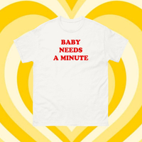 BABY NEEDS A MINUTE TEE - Thumbnail 3