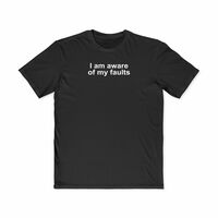 Free Shipping-I AM AWARE OF MY FAULTS TEE - Thumbnail 1