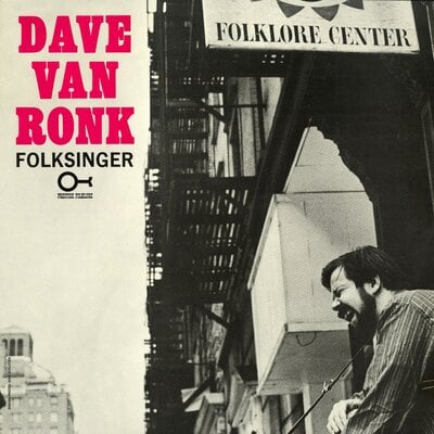 Dave van ronk - folksinger
