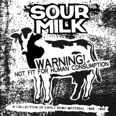 Cd: sour milk "a collection of early demo material 1989-1992"