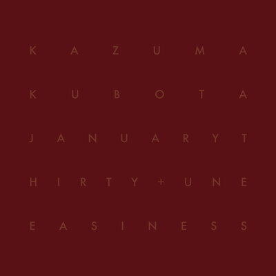 Kazuma kubota 'january thirty + uneasiness' cd