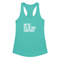 Were All In This Together Womens Soft Cotton Breathable Fitted Racerback Social Justice Activist Tank Top  - Thumbnail 5