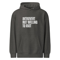 Introvert But Willing To Riot Hoodie Social Justice Activist Protest Statement Unisex Premium Mid-Weight Statement Hoodies  - Thumbnail 8